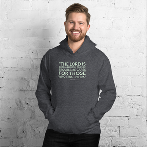 The Lord is a Refuge - Nahum 1:7 - Hoodie