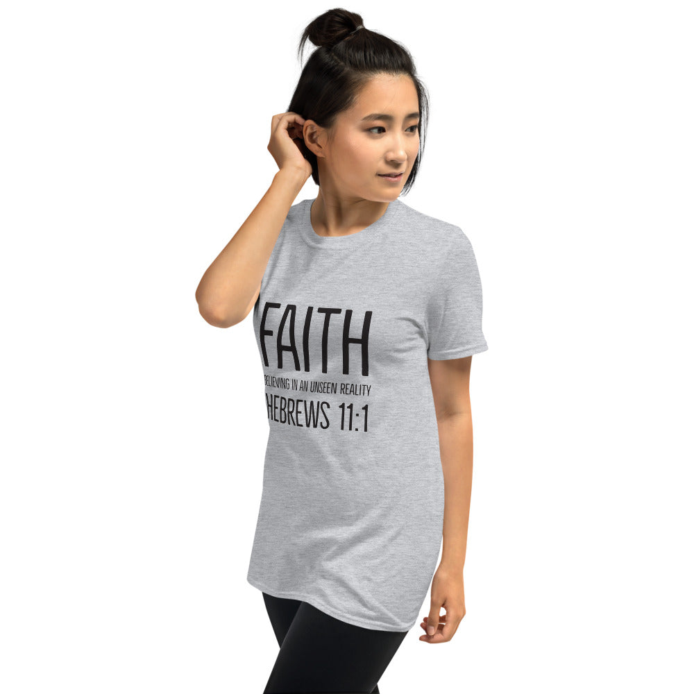 Faith - Hebrews 11:1 - Believing in an Unseen Reality - T-Shirt